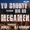 Megamen - Yo Shorty - EP